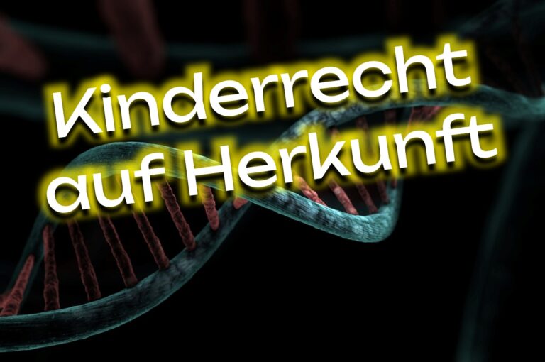 Kinderrecht auf Herkunft, Identität und medizinische Wahrheit