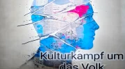 Kulturkampf um das Volk